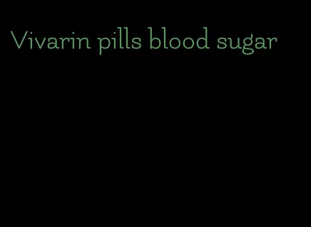 Vivarin pills blood sugar