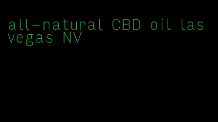 all-natural CBD oil las vegas NV