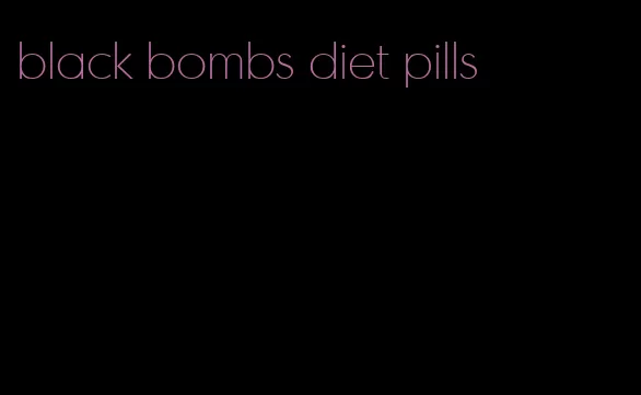 black bombs diet pills