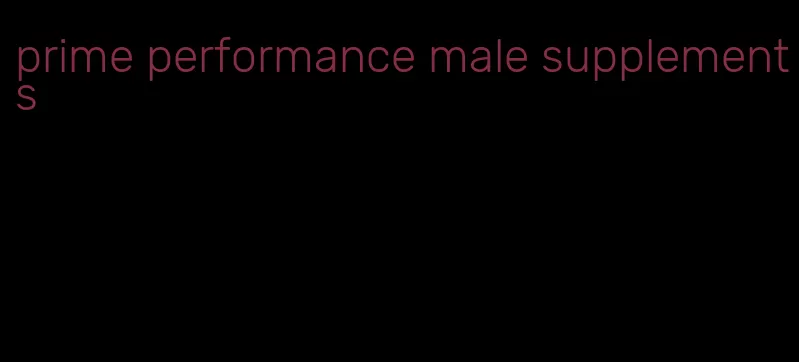 prime performance male supplements