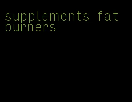 supplements fat burners