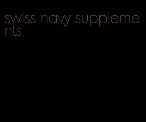 swiss navy supplements