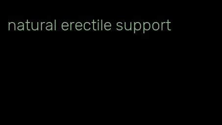 natural erectile support