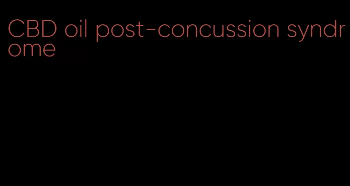 CBD oil post-concussion syndrome
