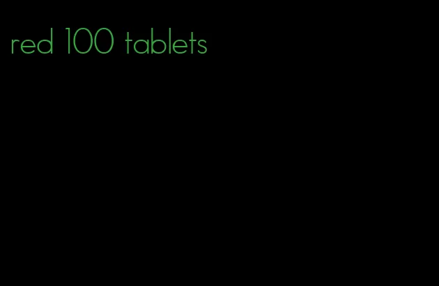 red 100 tablets