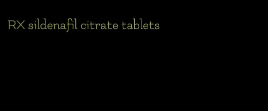 RX sildenafil citrate tablets