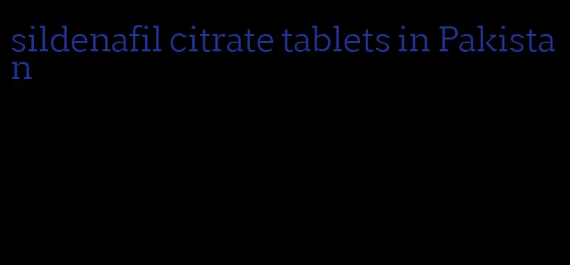 sildenafil citrate tablets in Pakistan