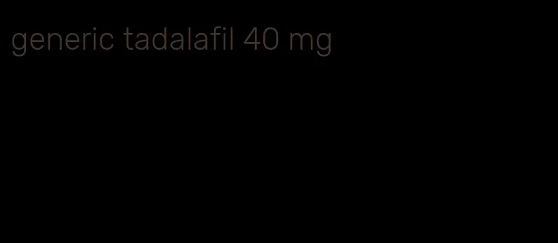 generic tadalafil 40 mg