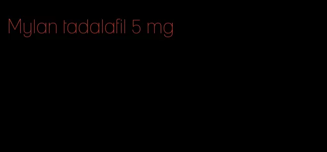 Mylan tadalafil 5 mg