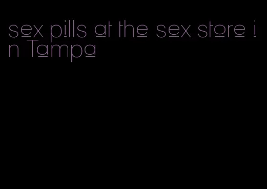 sex pills at the sex store in Tampa