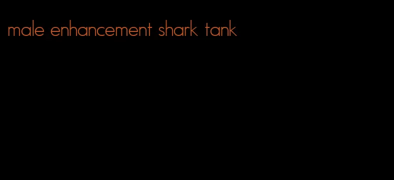 male enhancement shark tank