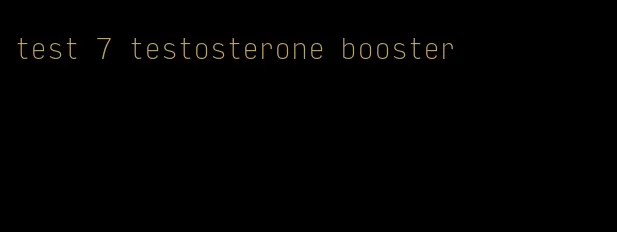 test 7 testosterone booster