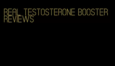 real testosterone booster reviews