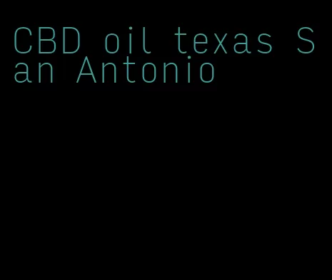 CBD oil texas San Antonio
