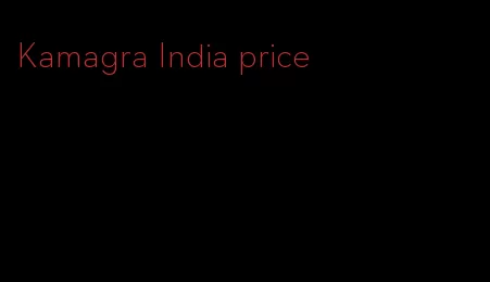 Kamagra India price