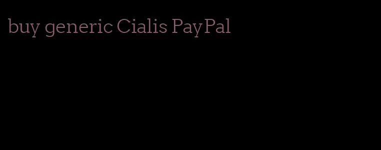 buy generic Cialis PayPal
