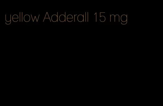 yellow Adderall 15 mg