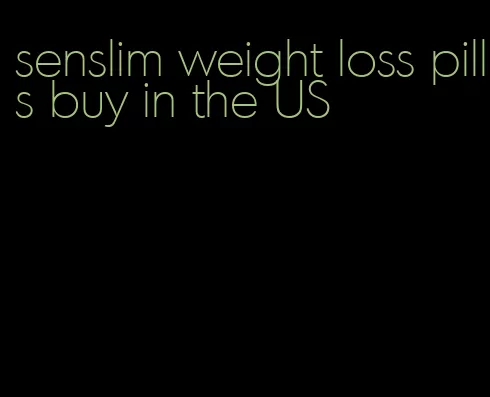 senslim weight loss pills buy in the US