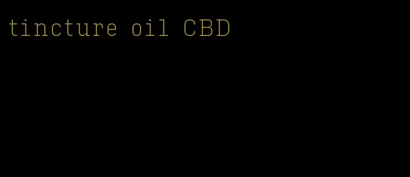 tincture oil CBD