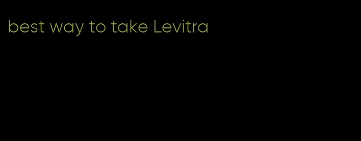 best way to take Levitra