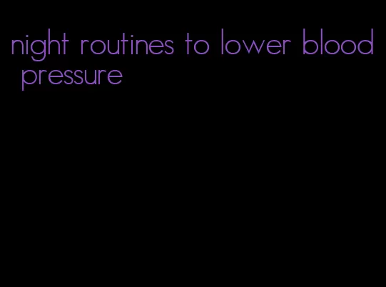 night routines to lower blood pressure