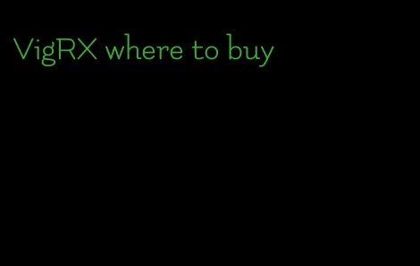 VigRX where to buy