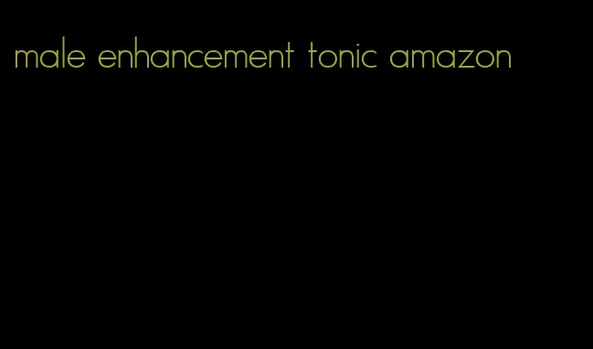 male enhancement tonic amazon
