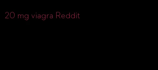 20 mg viagra Reddit