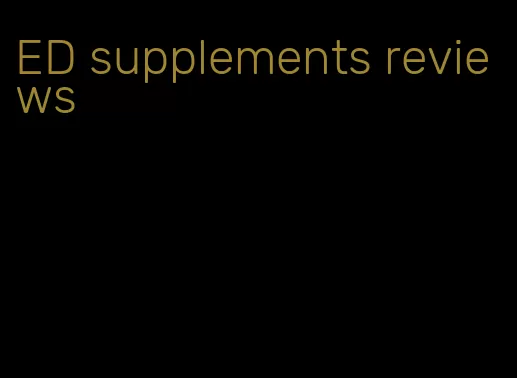 ED supplements reviews