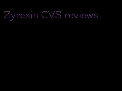 Zyrexin CVS reviews