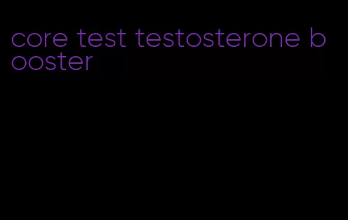 core test testosterone booster