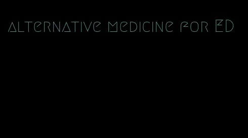 alternative medicine for ED