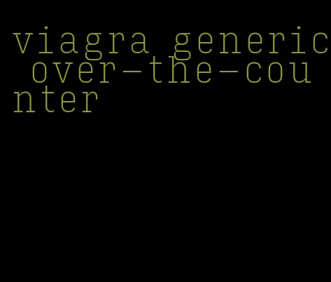 viagra generic over-the-counter