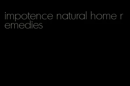 impotence natural home remedies