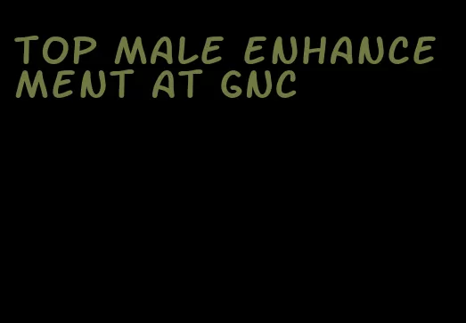top male enhancement at GNC