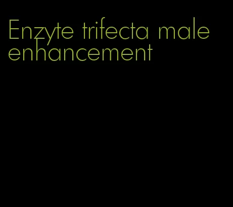 Enzyte trifecta male enhancement