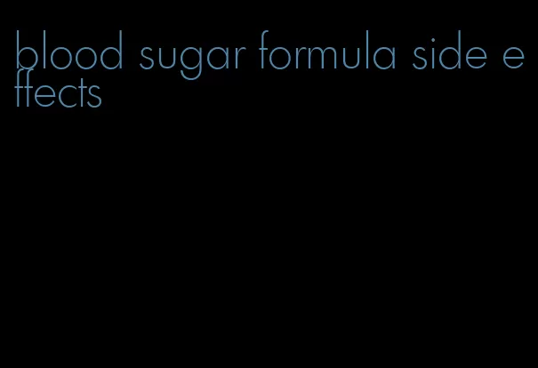 blood sugar formula side effects