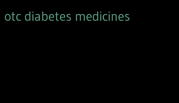 otc diabetes medicines