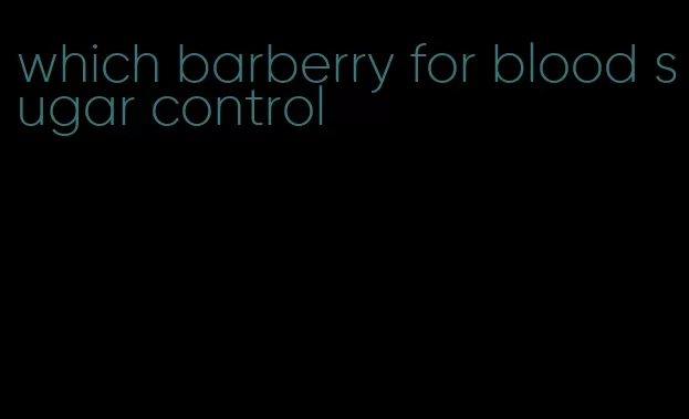 which barberry for blood sugar control