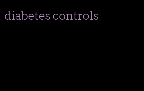 diabetes controls