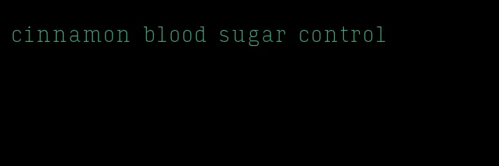 cinnamon blood sugar control