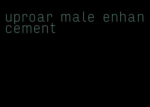 uproar male enhancement