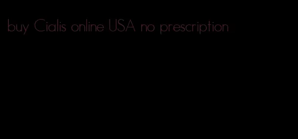 buy Cialis online USA no prescription