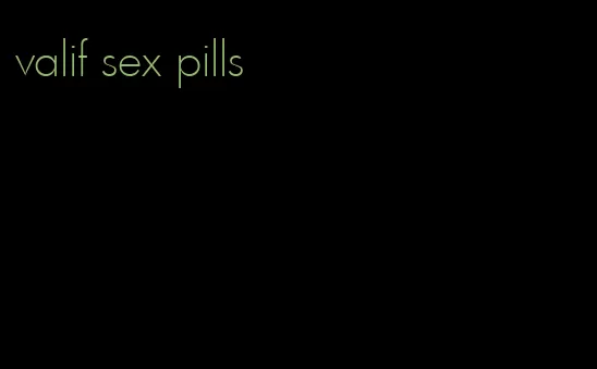 valif sex pills