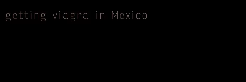 getting viagra in Mexico