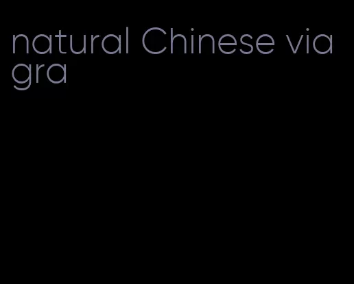 natural Chinese viagra