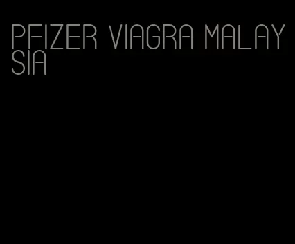 Pfizer viagra Malaysia