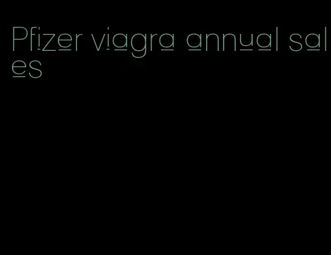 Pfizer viagra annual sales
