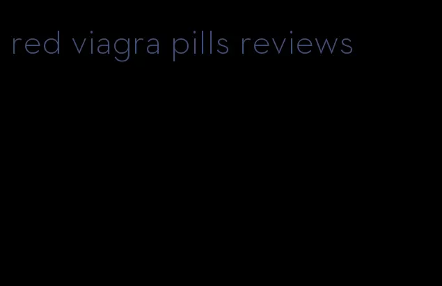 red viagra pills reviews