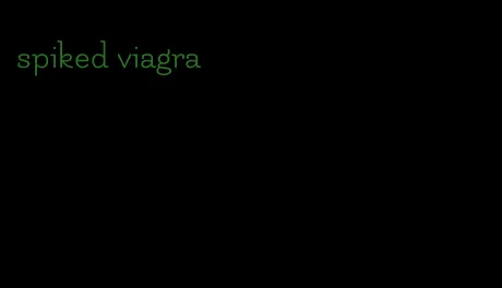spiked viagra